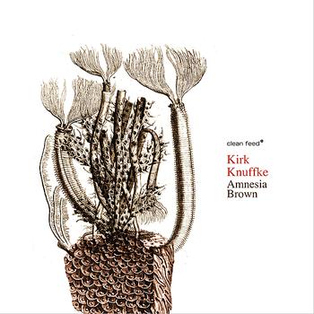 Kirk Knuffke - Amnesia Brown