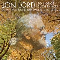 Jon Lord - Jon Lord: To Notice Such Things, Evening Song, et al.