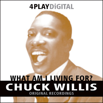 Chuck Willis - What Am I Living For - 4 Track EP