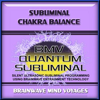 Brainwave Mind Voyages - Subliminal Chakra Balance