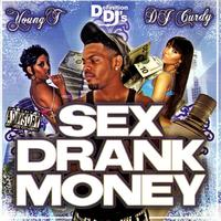 Young T - Sex, Drank, Money