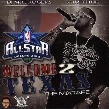 Slim Thug - Welcome 2 Texas (All-Star 2010)