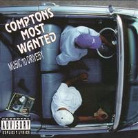 CMW - Compton's Most Wanted - Music To Driveby