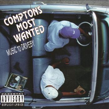 CMW - Compton's Most Wanted - Music To Driveby