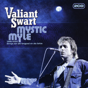 Valiant Swart - Mystic Myle: 1988 - 2005 Songs Oor Die Langpad En Die Liefde