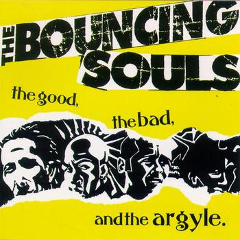Bouncing Souls, The - The Good, The Bad And The Argyle