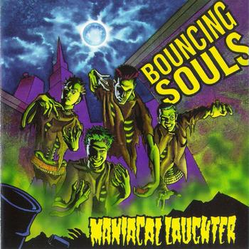 Bouncing Souls, The - Maniacal Laughter