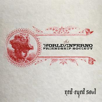 World Inferno/Friendship Society, The - Red-Eyed Soul