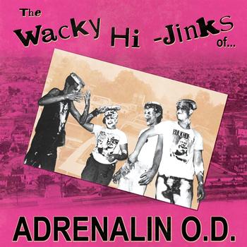 Adrenalin O.D. - The Wacky Hi-Jinks of Adrenalin O.D.
