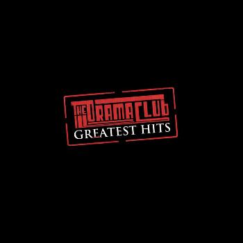 The Drama Club - Greatest Hits
