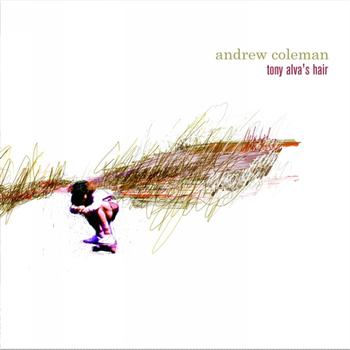 Andrew Coleman - Tony Alva's Hair