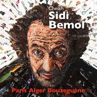 Cheikh Sidi Bémol - Paris Alger Bouzeguène