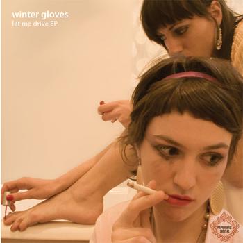 Winter Gloves - Let Me Drive EP