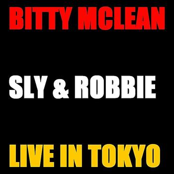 Bitty McLean - Bitty Mc Lean and Sly & Robbie Live Tokyo