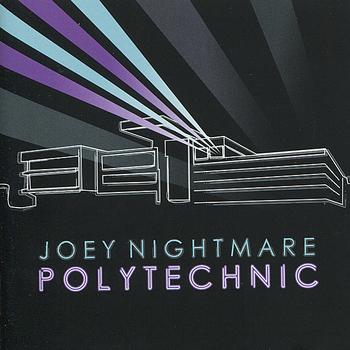 Joey Nightmare - Polytechnic