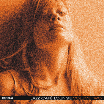 Various Artists - Jazz Cafe Lounge, Volume 2