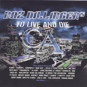 Daz Dillinger Presents Outlawz, Kurupt, and Various Artists - To Live And Die In CA