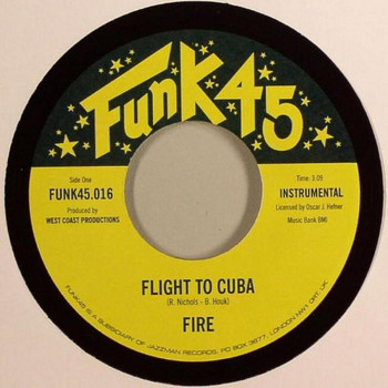 Fire - Flight To Cuba b/w Soul On Ice