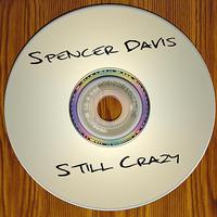Spencer Davis - Still Crazy