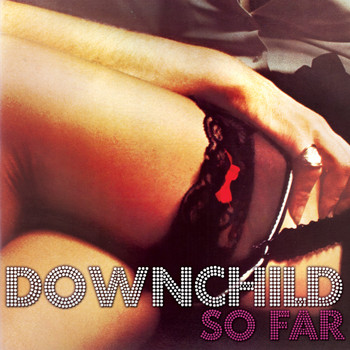 Downchild - So Far: A Collection Of Our Best