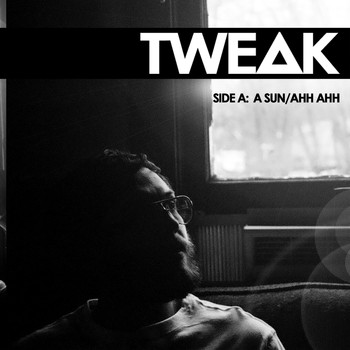 Tweak Bird - A Sun/Ahh Ahh