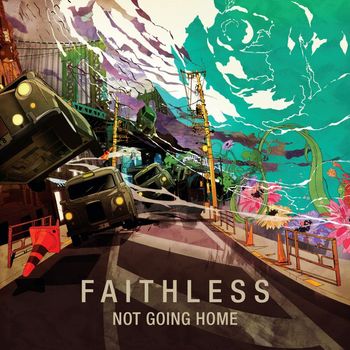 Faithless - Not Going Home