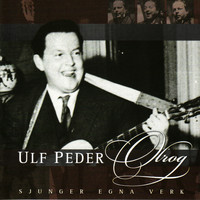 Ulf Peder Olrog - Sjunger egna verk