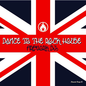 Firework Djs - Dance To The Rock House