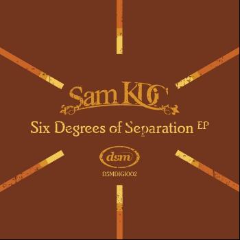 Sam KDC - Six Degrees Of Separation