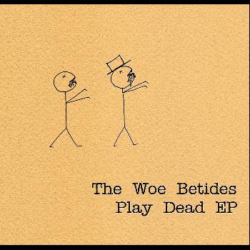 The Woe Betides - Play Dead