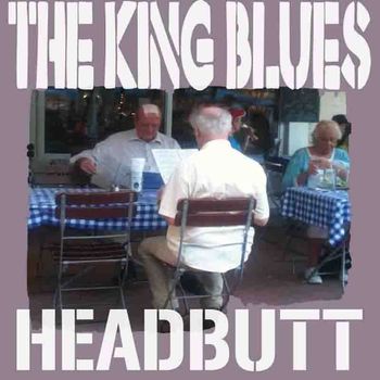 The King Blues - Headbutt