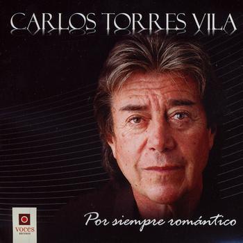Carlos Torres Vila - Por Siempre Romántico