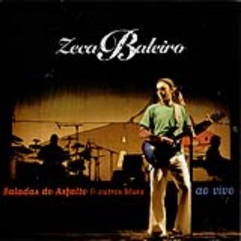 Zeca Baleiro - Baladas do Asfalto & Outros Blues - Ao Vivo