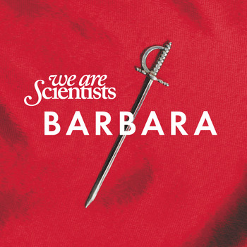 We Are Scientists - Barbara