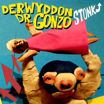 Derwyddon Dr Gonzo - Stonk!