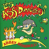 Los Ass-Draggers - Abbey Roadkill