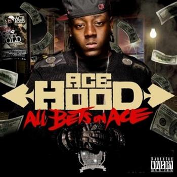 Ace Hood - All Bets On Ace