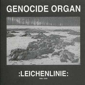 Genocide Organ - Leichenlinie - 1989 / 2009 (Explicit)