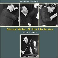 Marek Weber - The German Song / Marek Weber & His Orchestra / Recordings 1928 - 1937