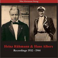 Hans Albers - The German Song: Hans Albers & Heinz Rühmann - Recordings 1932- 1944