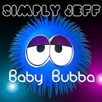 Simply Jeff - Baby Bubba - EP