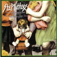 Stepmothers - You Were Never My Age ...And More - The Complete Recordings