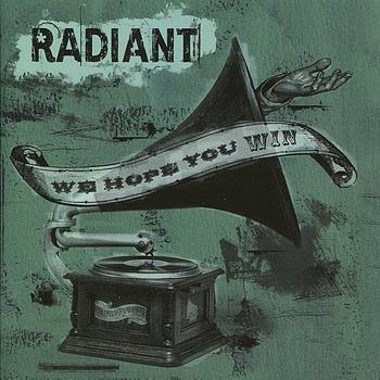 Radiant - We Hope You Win
