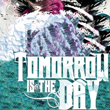 Tomorrow Is the Day - Tomorrow Is the Day