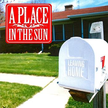 A Place In The Sun - Leaving Home