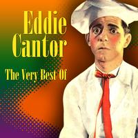 Eddie Cantor - The Very Best Of