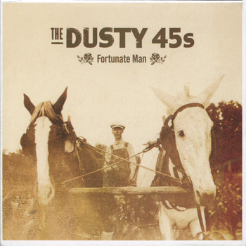 The Dusty 45s - Fortunate Man