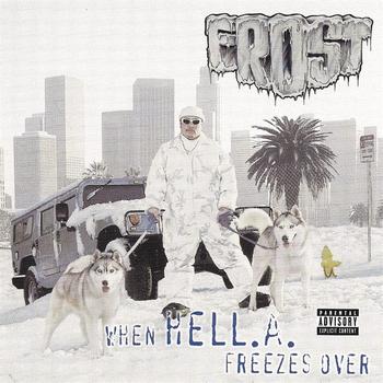 Frost - When Hell.A. Freezes Over