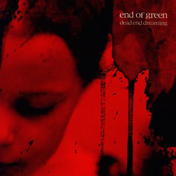 End Of Green - Dead End Dreaming