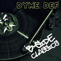 Dyme Def - B Side Classics